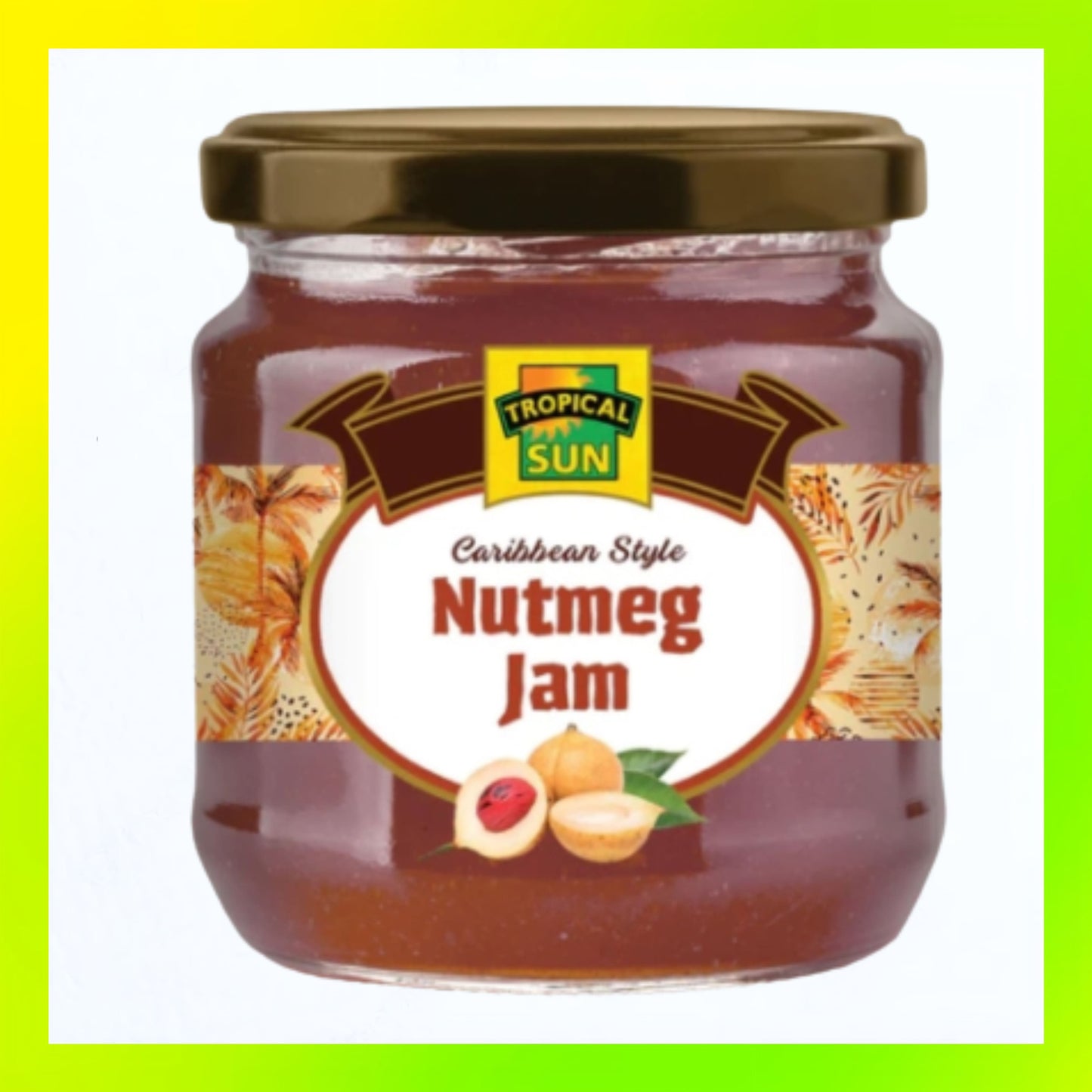 Tropical Sun Nutmeg Jam 300g